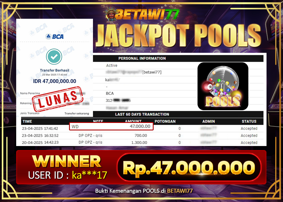 JACKPOT POOLS BERHASIL DIKIRIM! Rp.47.000.000,- LUNAS MASUK REKENING ka***17 DI BETAWI77 – BUKTI TERBARU!